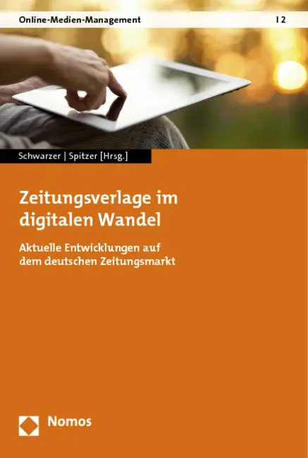 Bild: 9783848703197 | Zeitungsverlage im digitalen Wandel | Bettina Schwarzer (u. a.) | Buch