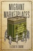 Cover: 9780252083297 | Migrant Marketplaces | Food and Italians in North and South America