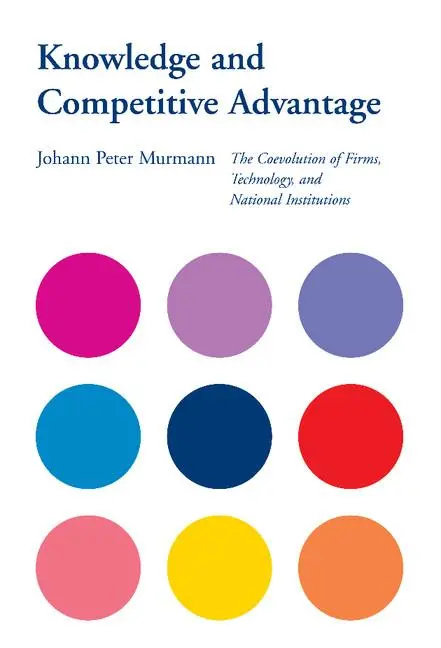 Cover: 9780521813297 | Knowledge and Competitive Advantage | Johann Peter Murmann | Buch