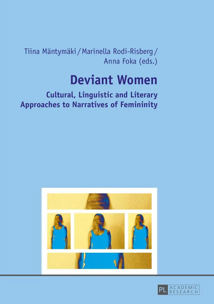 Deviant Women: Cultural, Linguistic and Literary Approaches to Narratives of Femininity
