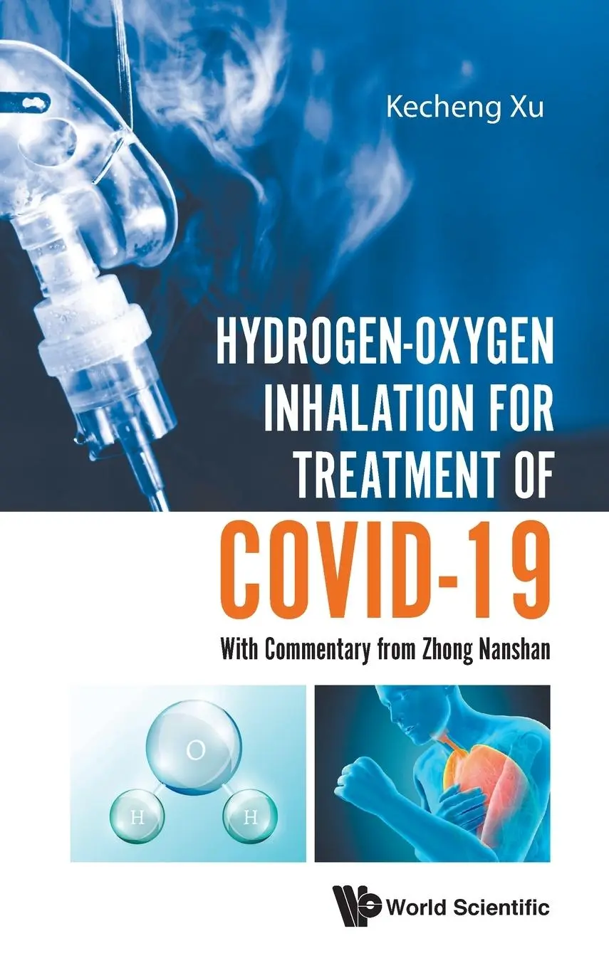 Cover: 9789811223297 | HYDROGEN-OXYGEN INHALATION FOR TREATMENT OF COVID-19 | Kecheng Xu