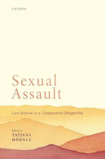 Cover: 9780198863397 | Sexual Assault | Law Reform in a Comparative Perspective | Hörnle