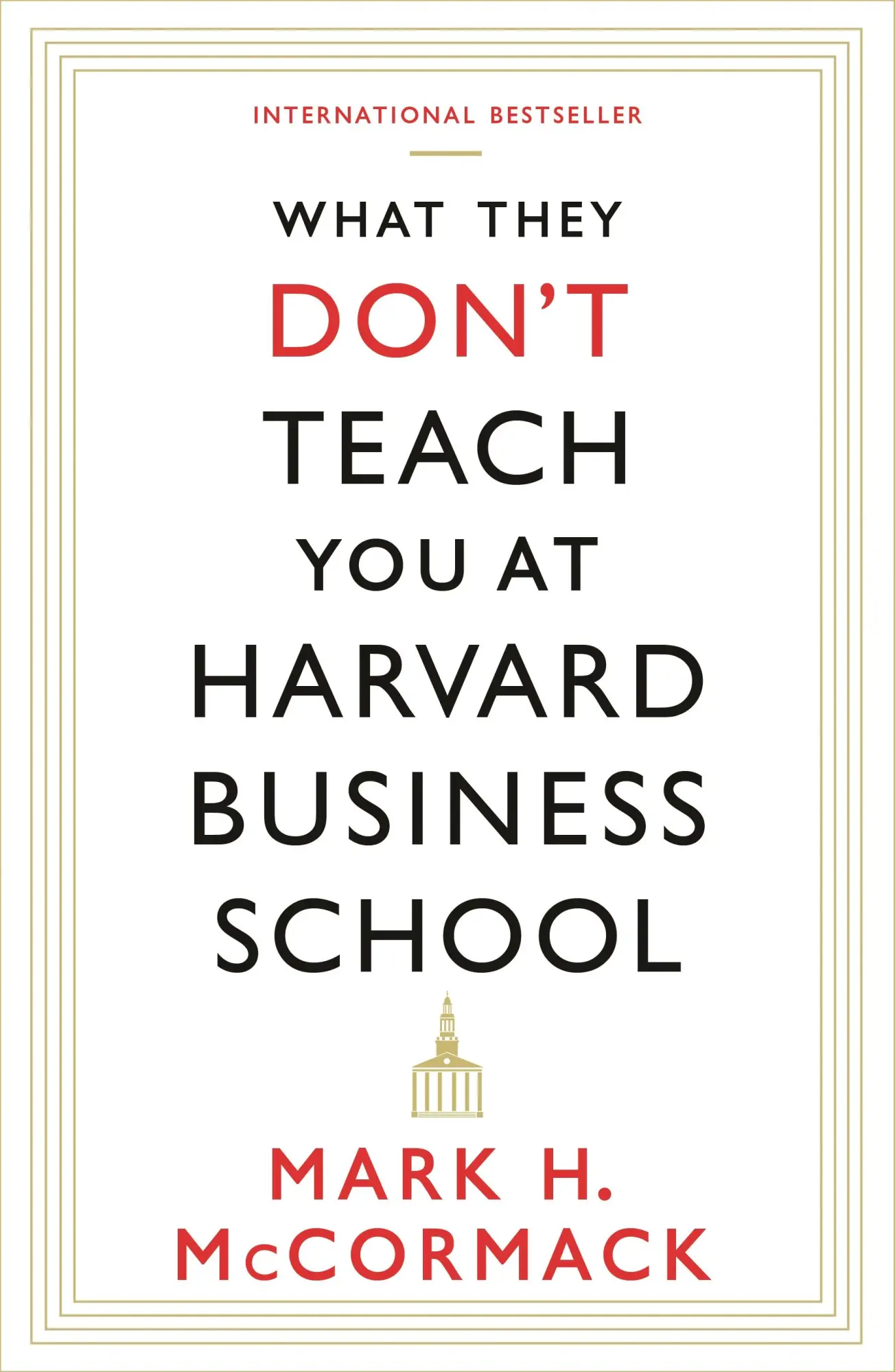 Cover: 9781781253397 | What They Don't Teach You At Harvard Business School | Mark McCormack Cover: 9781781253397 | What They Don't Teach You At Harvard Business School | Mark McCormack