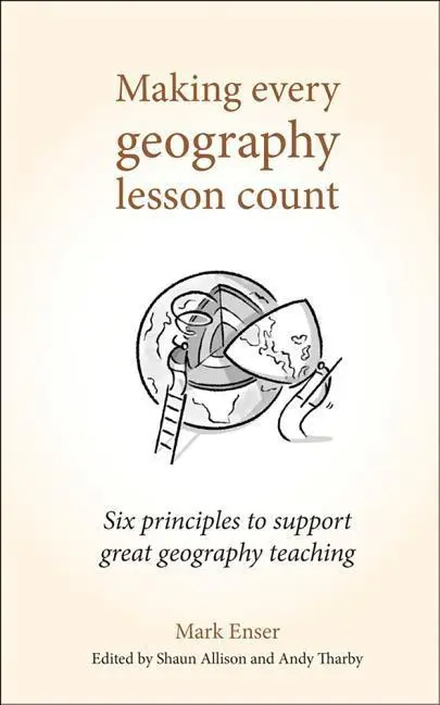 Cover: 9781785833397 | Making Every Geography Lesson Count | Mark Enser | Taschenbuch | 2019