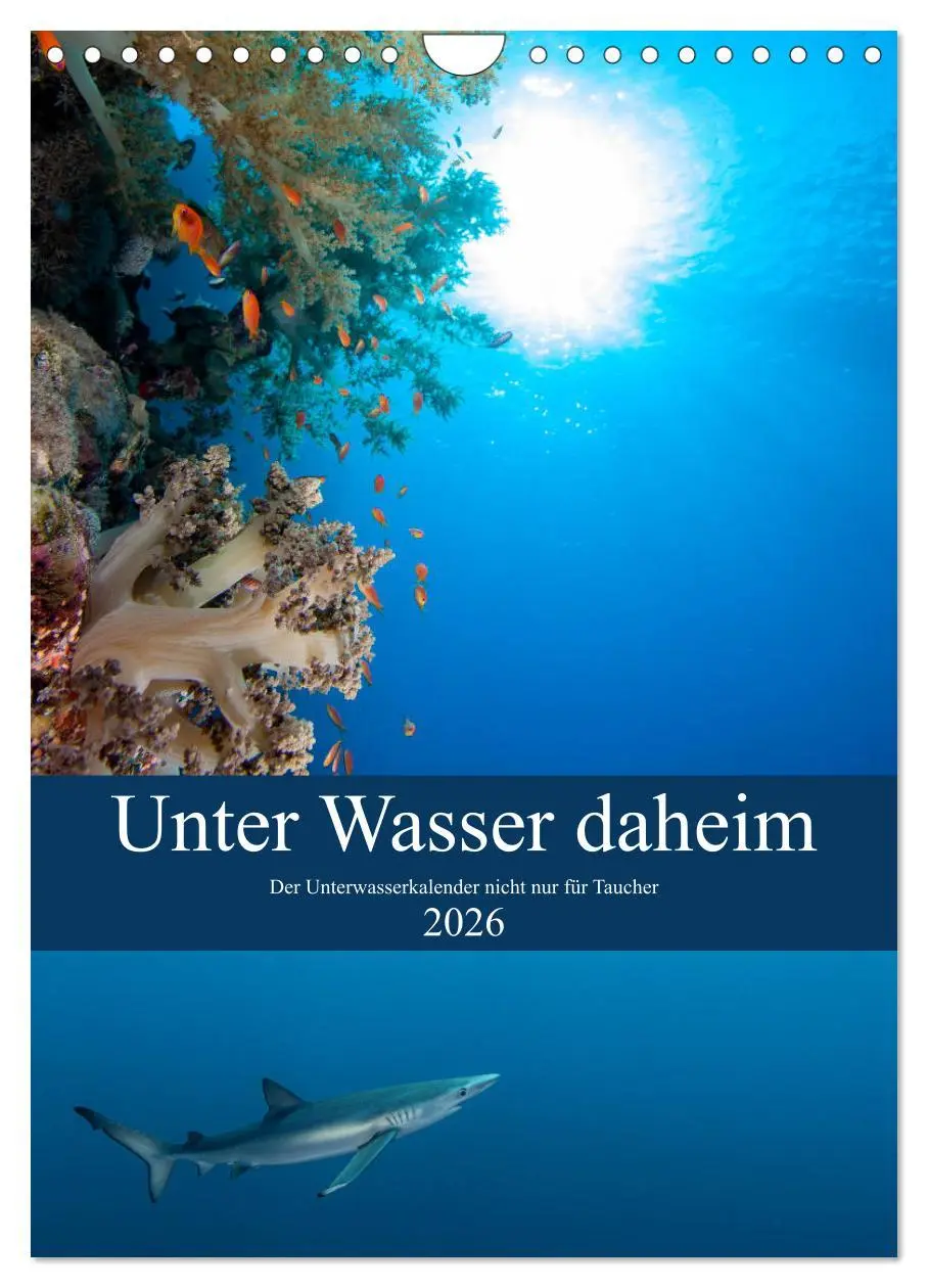 Cover: 9783516413397 | Unter Wasser daheim (Wandkalender 2026 DIN A4 hoch), CALVENDO...