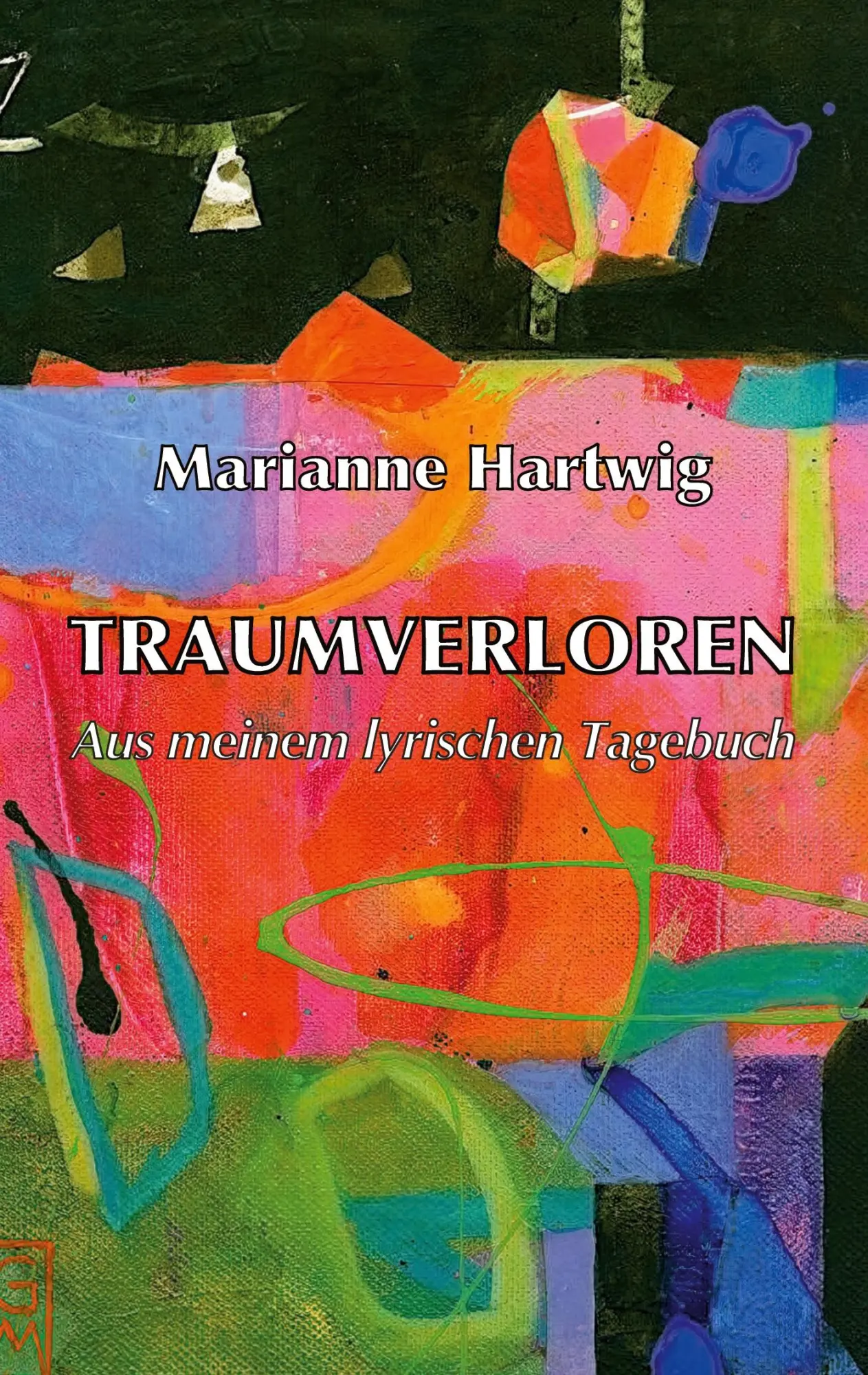 Traumverloren: Aus meinem lyrischen Tagebuch