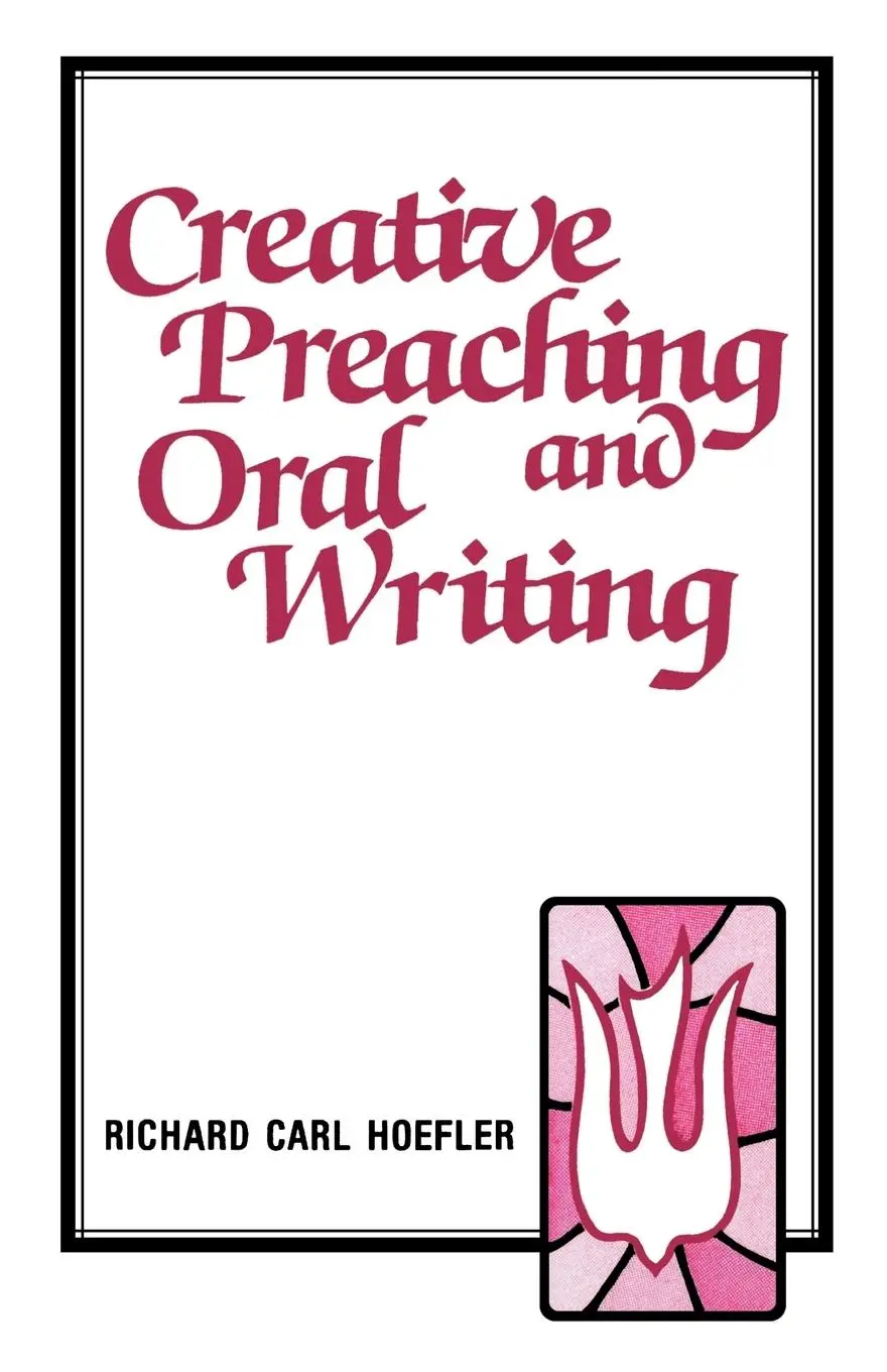 Cover: 9780895363497 | Creative Preaching &amp; Oral Writing | Richard C. Hoefler | Taschenbuch