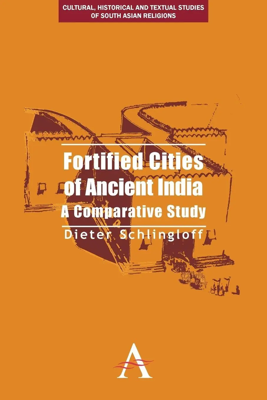 Cover: 9781783083497 | Fortified Cities of Ancient India | A Comparative Study | Schlingloff