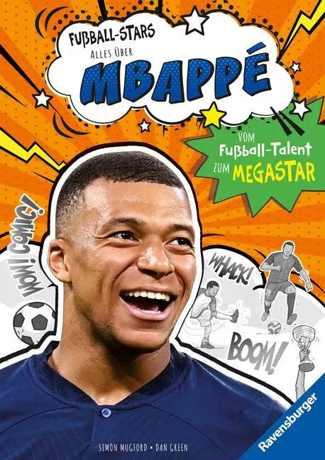 Cover: 9783473463497 | Fußball-Stars - Alles über Mbappé. Vom Fußball-Talent zum Megastar