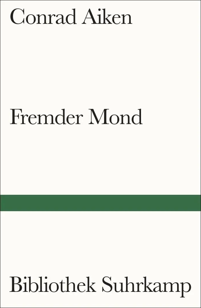Cover: 9783518243497 | Fremder Mond | Ausgewählte Erzählungen | Conrad Aiken | Taschenbuch
