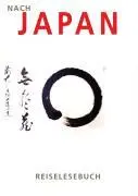 Cover: 9783887693497 | Nach JAPAN | Reiselesebuch | Renate Giacomuzzi | Taschenbuch | 296 S.