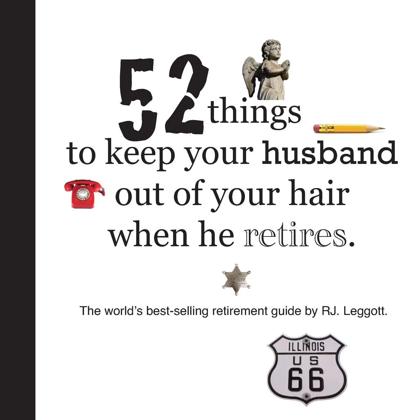 Cover: 9780615173597 | 52 things to keep your husband out of your hair when he retires -...