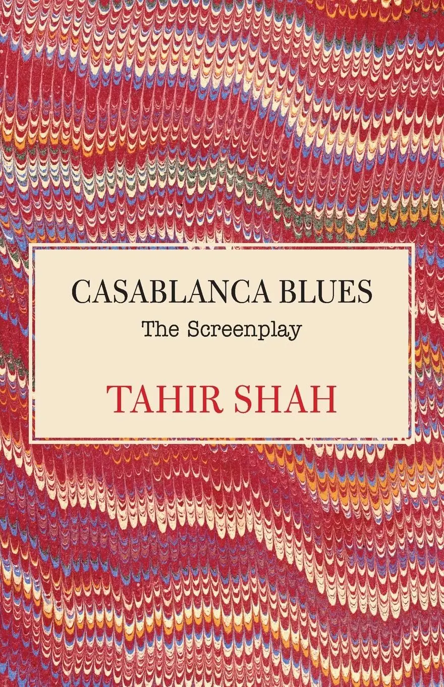 Cover: 9781912383597 | Casablanca Blues | The Screenplay | Tahir Shah | Taschenbuch | 2020