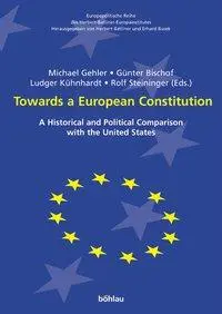 Cover: 9783205773597 | Towards a European Constitution | Ludger Kühnhardt | Buch | 568 S.