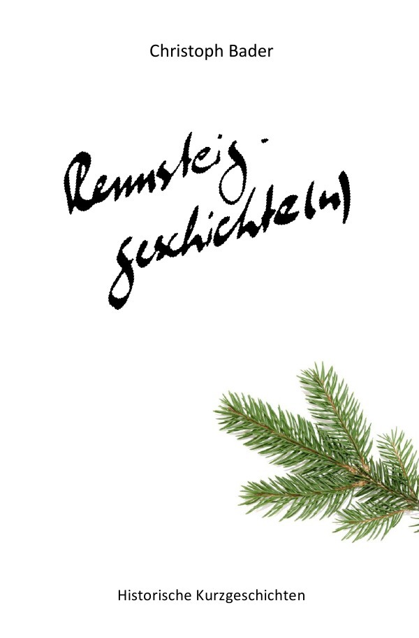 Cover: 9783746793597 | Rennsteiggeschichte(n) | Christoph Bader | Taschenbuch | 128 S. | 2018