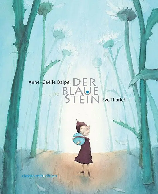 Cover: 9783865663597 | Der blaue Stein | Anne-Gaelle Balpe | Buch | classic-minedition | 2019