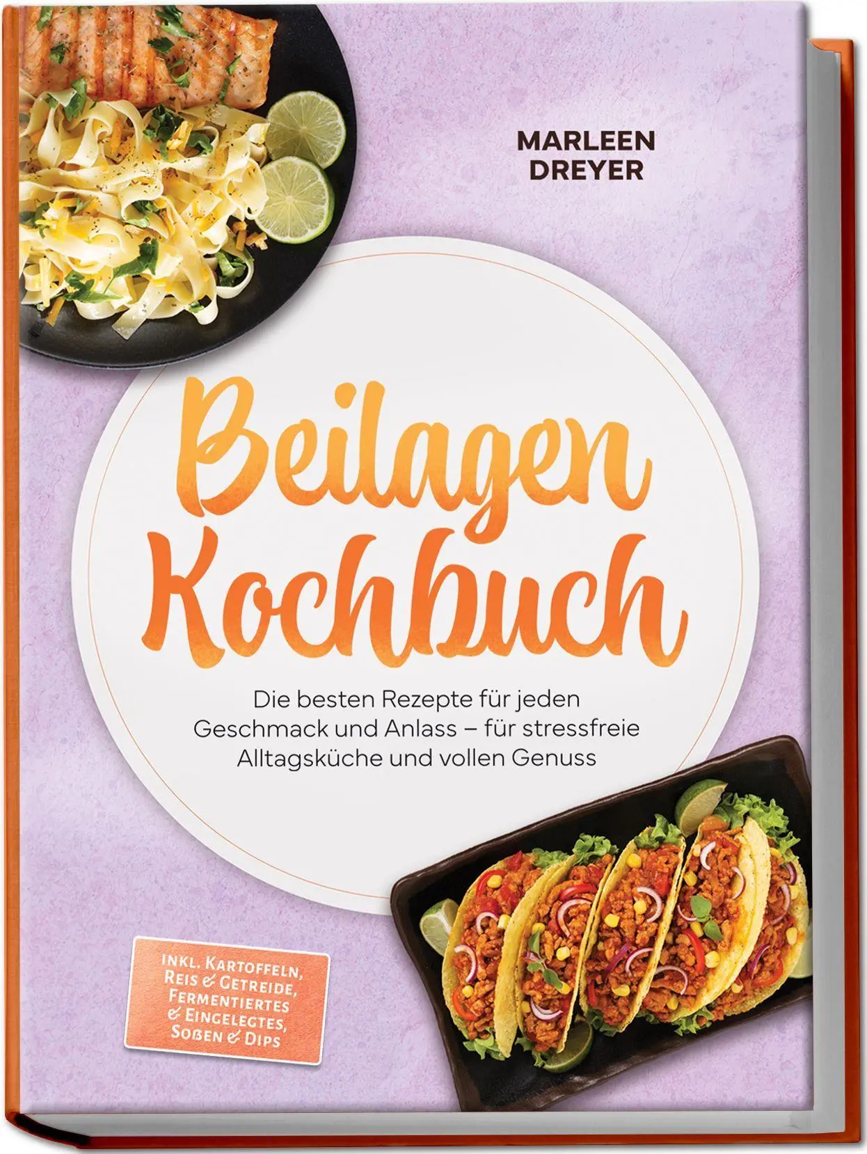 Cover: 9783989103597 | Beilagen Kochbuch: Die besten Rezepte für jeden Geschmack und...