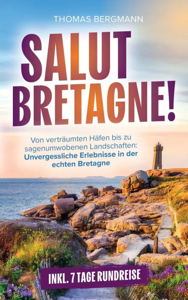 Cover: 9789403793597 | Salut, Bretagne! Von verträumten Häfen bis zu sagenumwobenen...