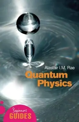 Cover: 9781851683697 | Quantum Physics | A Beginner's Guide | Alistair I M Rae | Taschenbuch