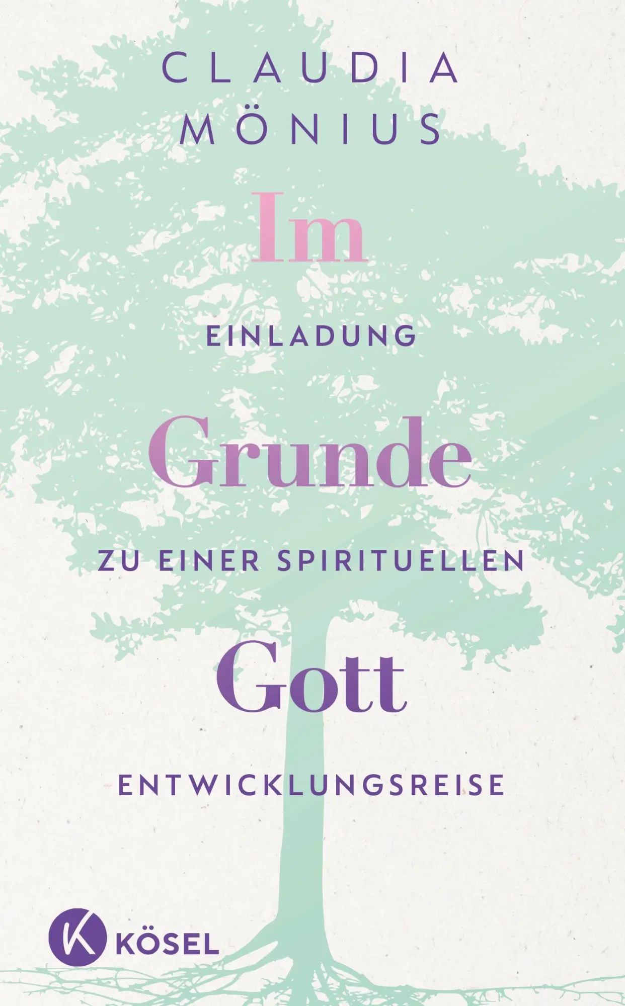 Cover: 9783466373697 | Im Grunde Gott | Einladung zu einer spirituellen Entwicklungsreise