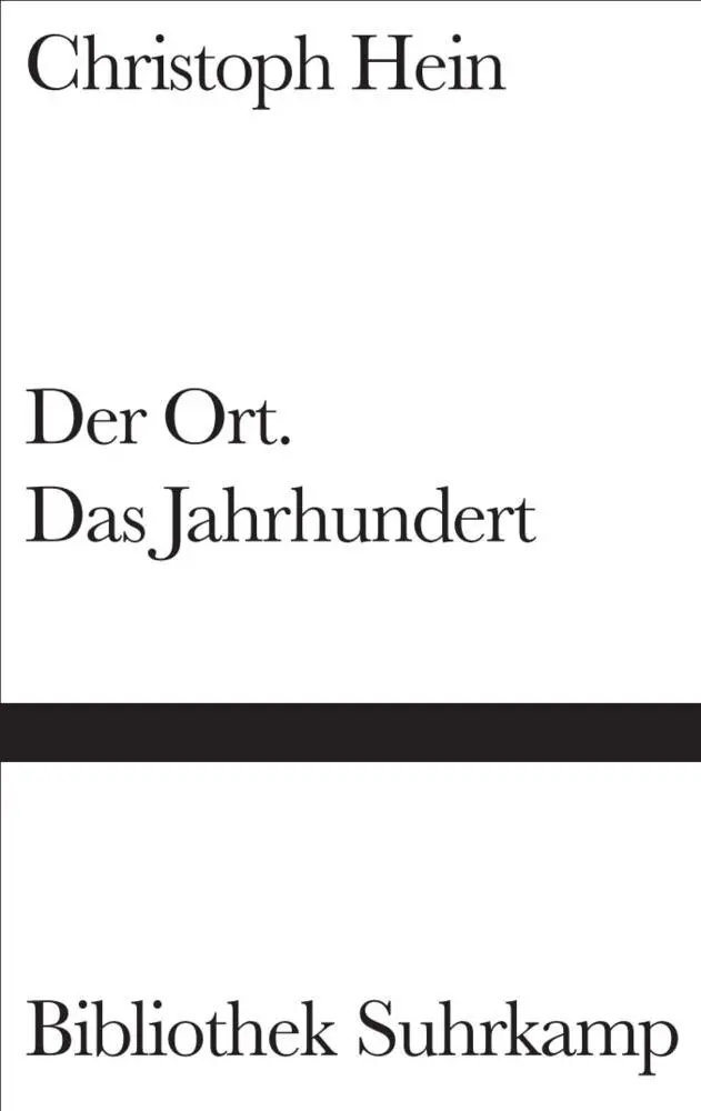 Cover: 9783518223697 | Der Ort. Das Jahrhundert | Essais | Christoph Hein | Buch | 210 S.