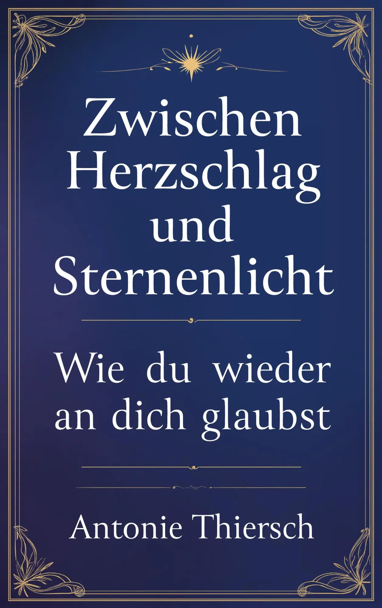 Cover: 9783695133697 | Zwischen Herzschlag und Sternenlicht | Wie du wieder an dich glaubst