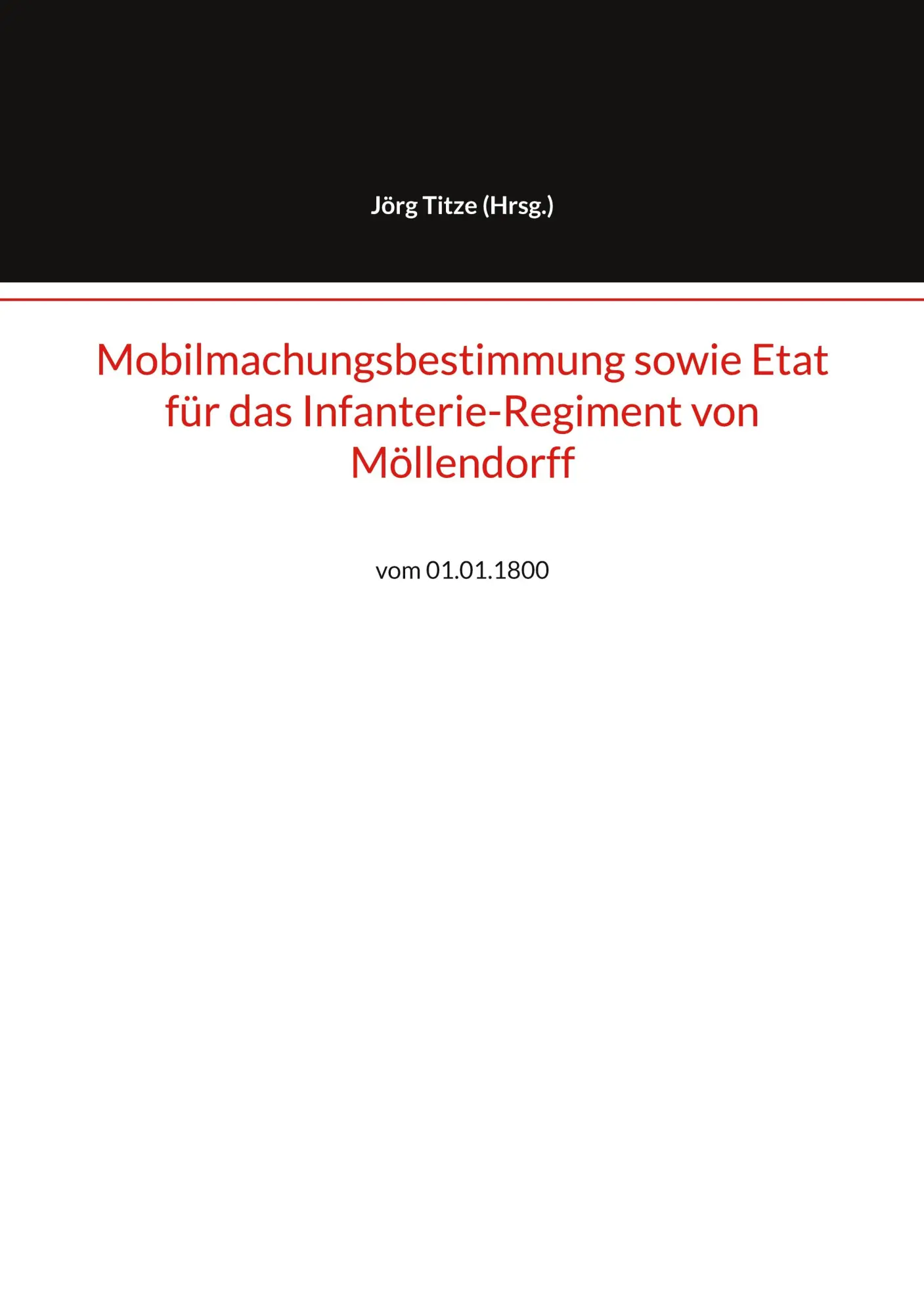 Cover: 9783769313697 | Mobilmachungsbestimmung sowie Etat für das Infanterie-Regiment von...