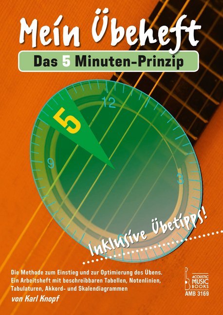 Cover: 9783869473697 | Mein Übeheft. Das 5 Minuten-Prinzip, für Gitarre | Karl Knopf | Buch