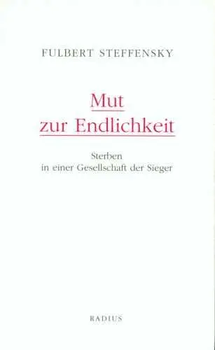 Cover: 9783871733697 | Mut zur Endlichkeit | Sterben in einer Gesellschaft der Sieger | Buch