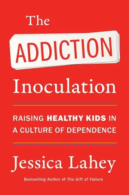 Cover: 9780062883797 | The Addiction Inoculation | Jessica Lahey | Taschenbuch | Englisch