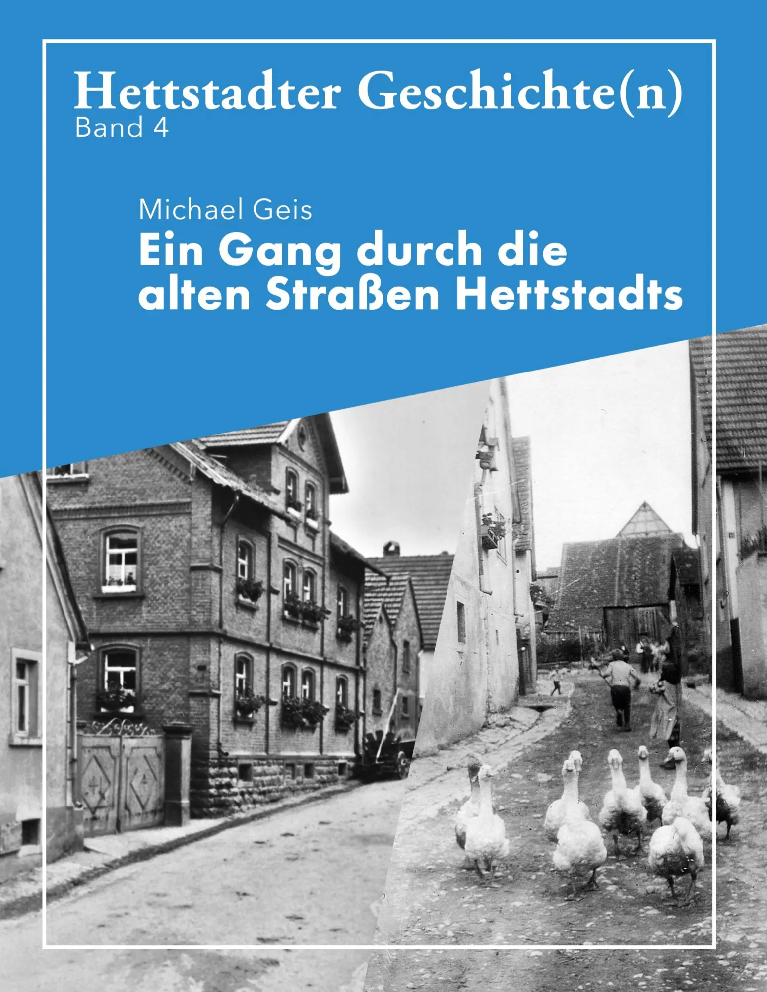Cover: 9783750493797 | Ein Gang durch die alten Straße Hettstadts | Mike Geis | Taschenbuch