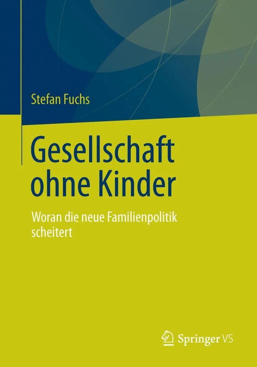 Cover: 9783658033897 | Gesellschaft ohne Kinder | Woran die neue Familienpolitik scheitert