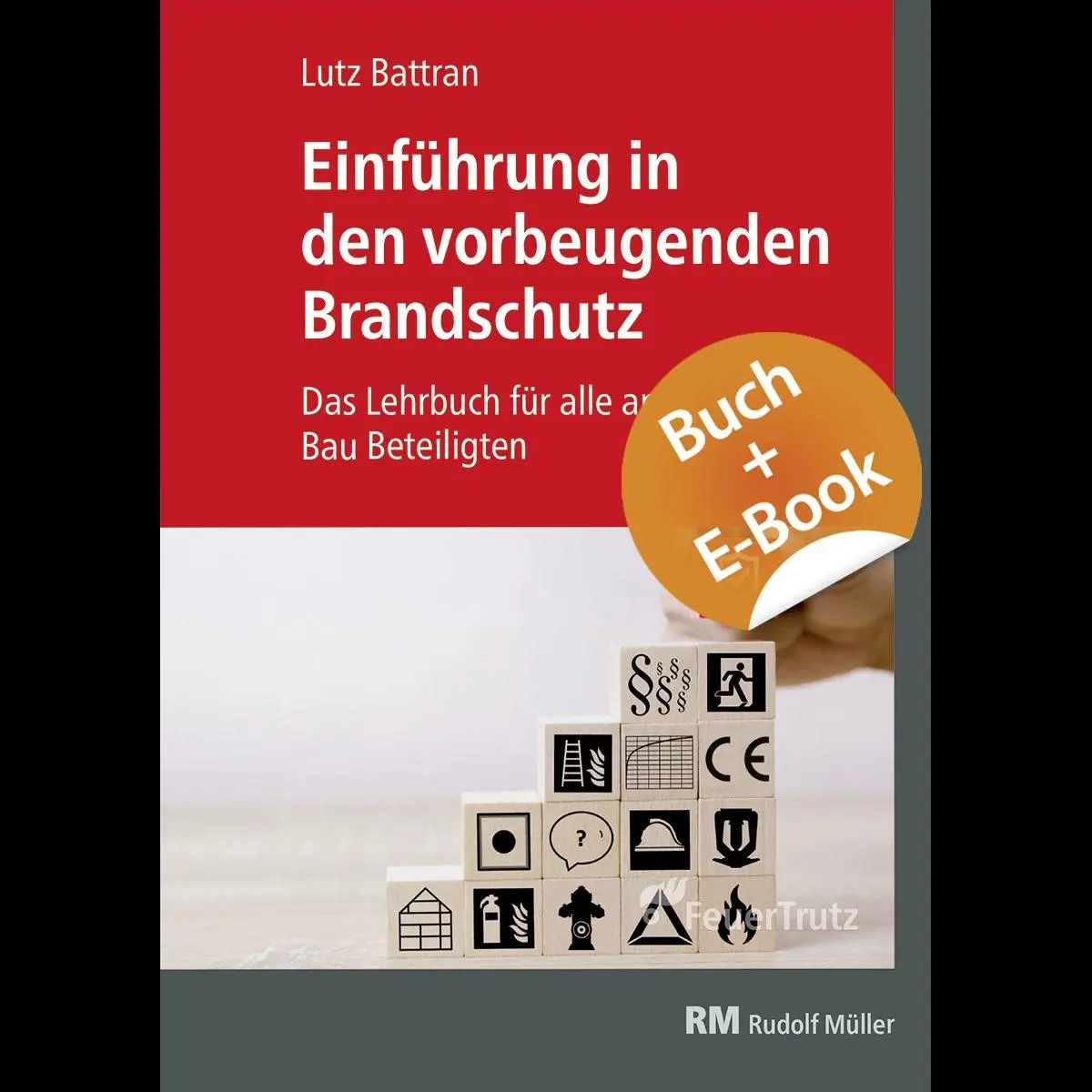 Einführung in den vorbeugenden Brandschutz - mit E-Book (PDF)