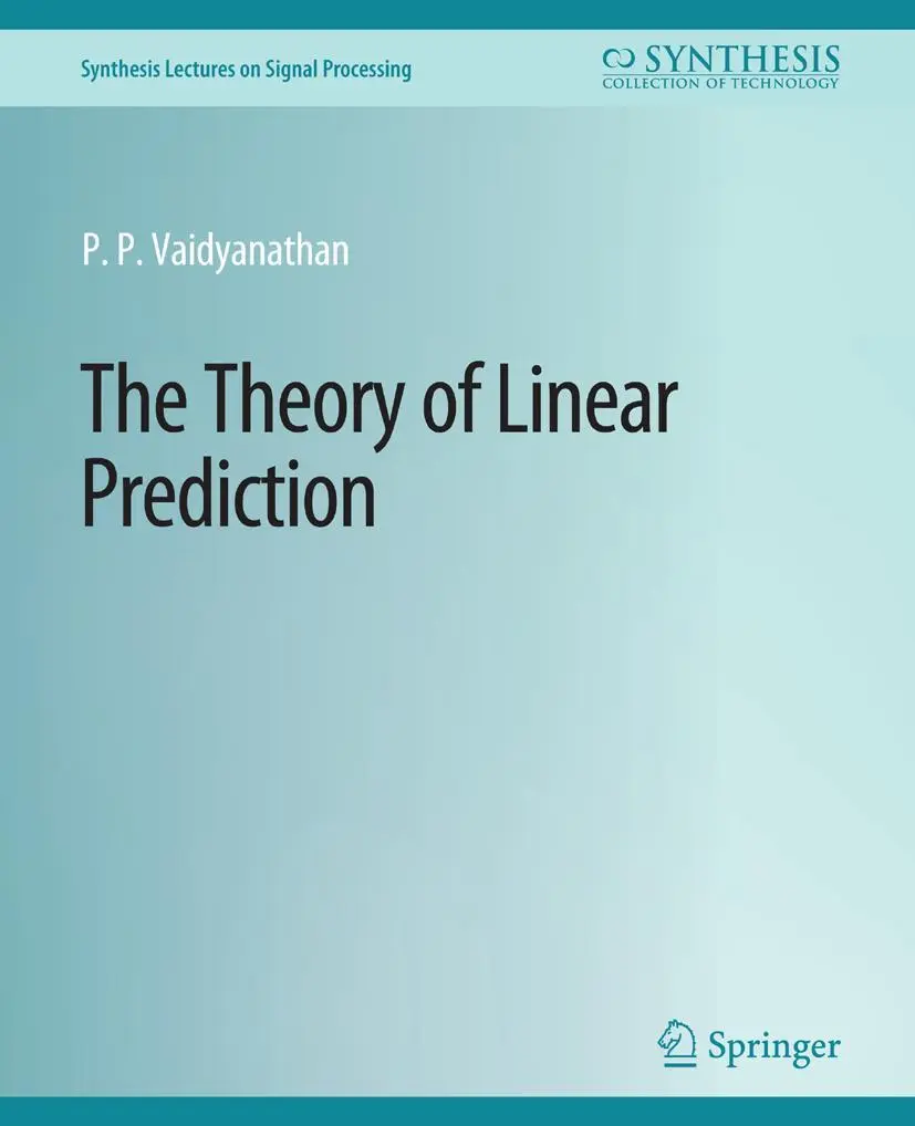 Cover: 9783031013997 | The Theory of Linear Prediction | P. P. Vaidyanathan | Taschenbuch