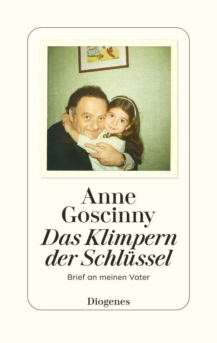 Cover: 9783257073997 | Das Klimpern der Schlüssel | Brief an meinen Vater | Anne Goscinny
