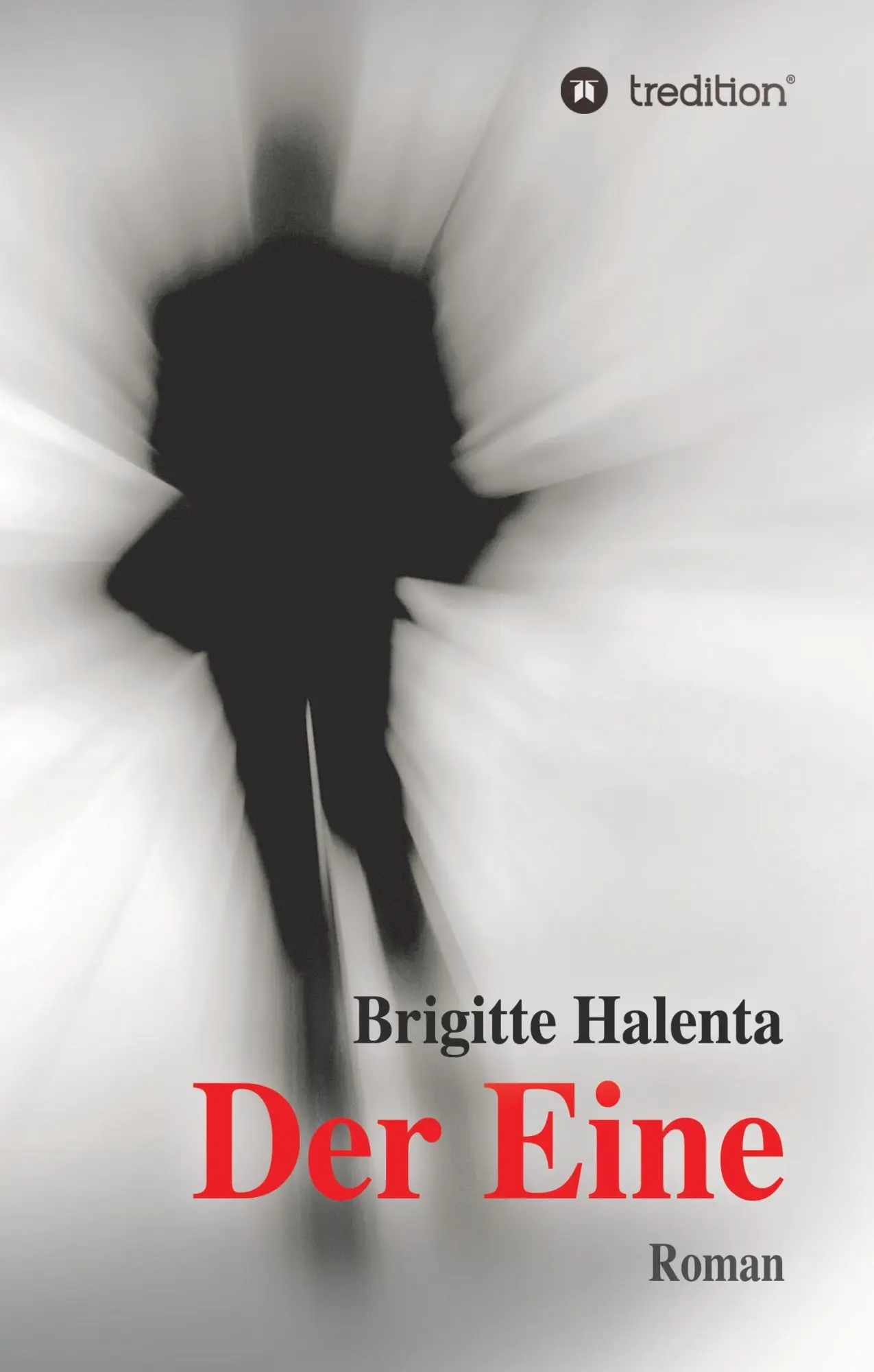 Cover: 9783734563997 | Der Eine | Brigitte Halenta | Buch | 320 S. | Deutsch | 2016