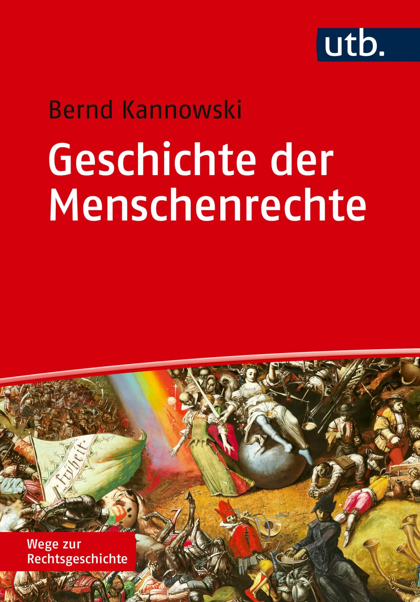 Cover: 9783825263997 | Geschichte der Menschenrechte | Bernd Kannowski | Taschenbuch | 476 S.