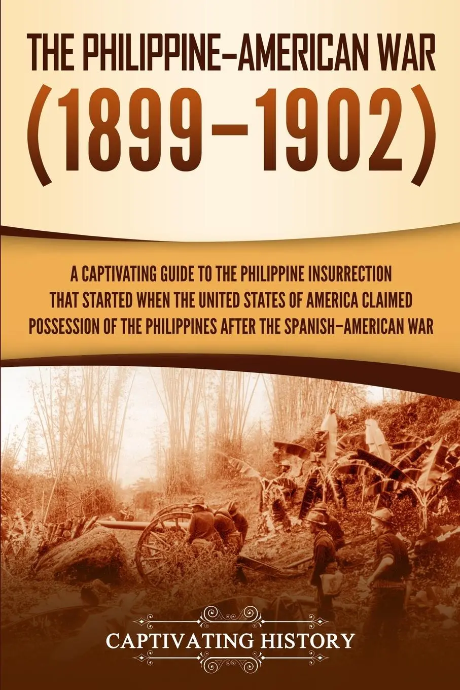 Cover: 9781950924097 | The Philippine-American War | Captivating History | Taschenbuch | 2019