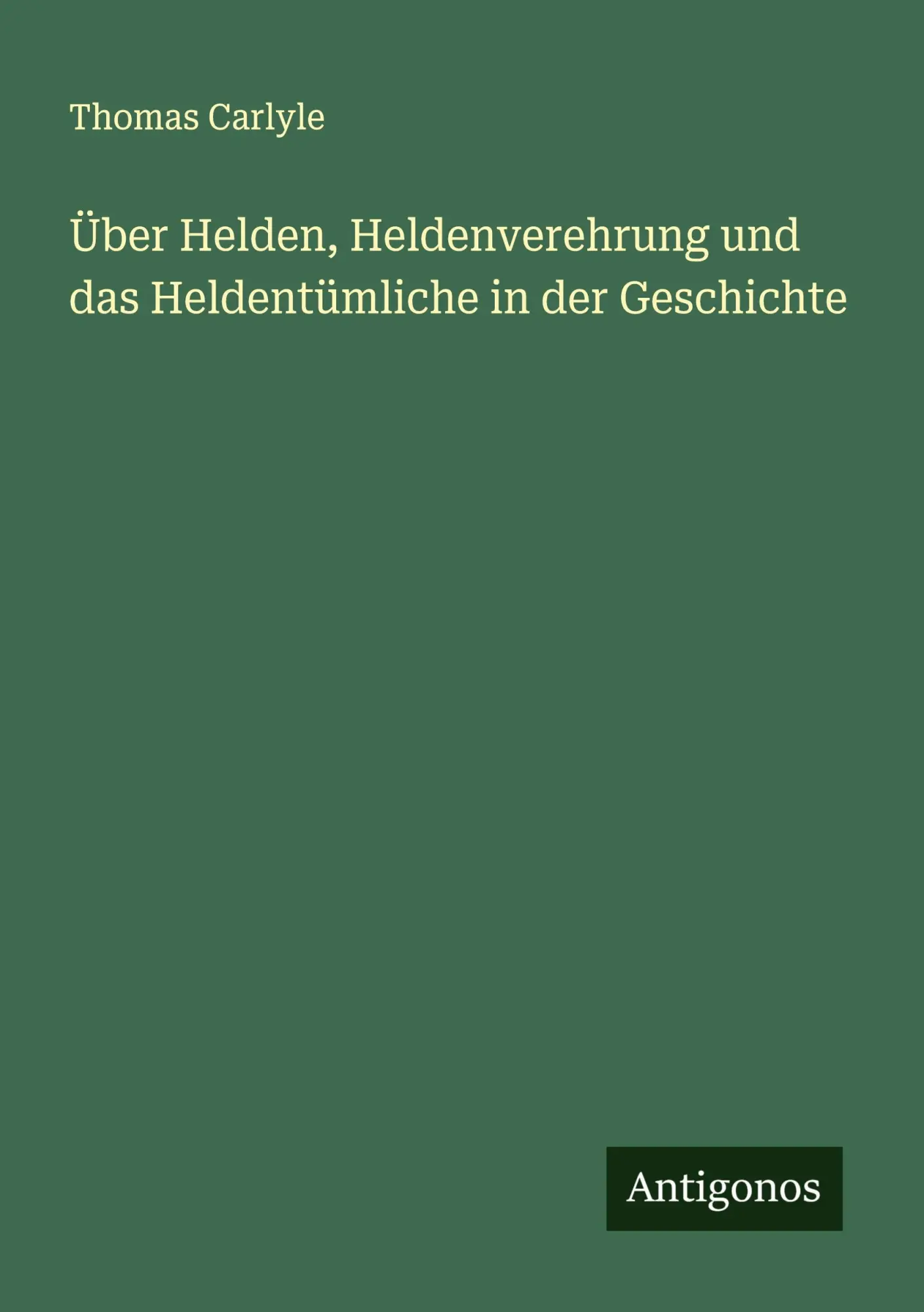 Cover: 9783563874097 | Über Helden, Heldenverehrung und das Heldentümliche in der Geschichte