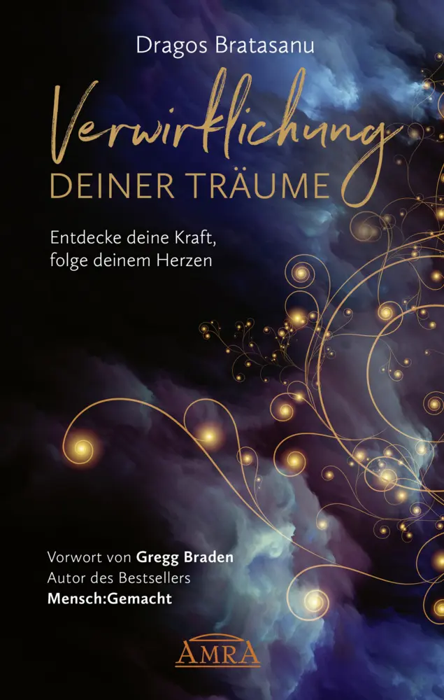 Cover: 9783954474097 | VERWIRKLICHUNG DEINER TRÄUME: Entdecke deine Kraft, folge deinem...