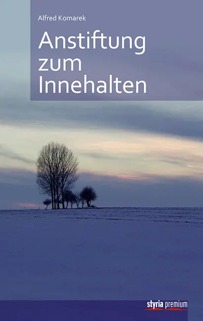 Cover: 9783222134197 | Anstiftung zum Innehalten | Alfred Komarek | Taschenbuch | 160 S.