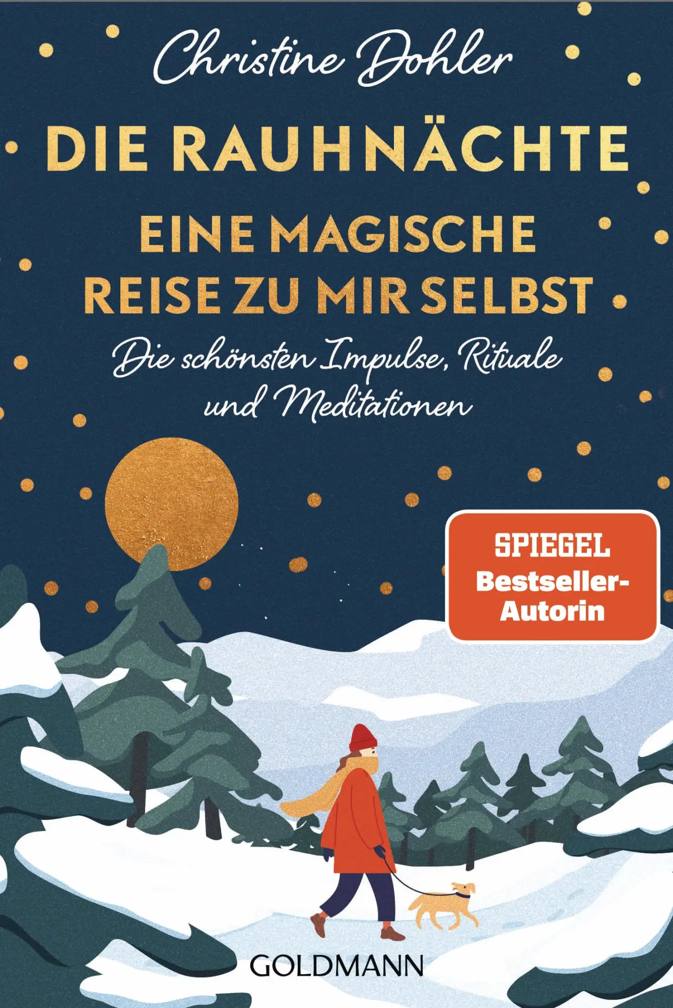 Cover: 9783442224197 | Die Rauhnächte - Eine magische Reise zu mir selbst | Christine Dohler
