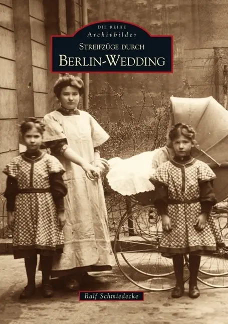 Cover: 9783866804197 | Streifzüge durch Berlin-Wedding | Ralf Schmiedecke | Taschenbuch