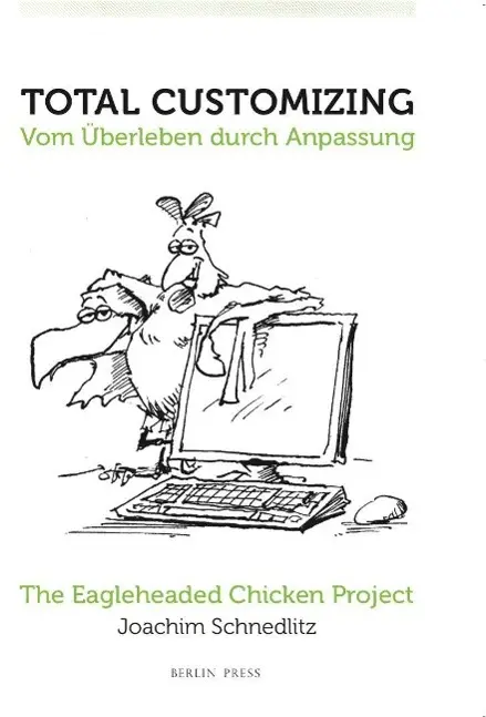 Cover: 9783936024197 | Total Customizing - Vom Überleben durch Anpassung | Joachim Schnedlitz