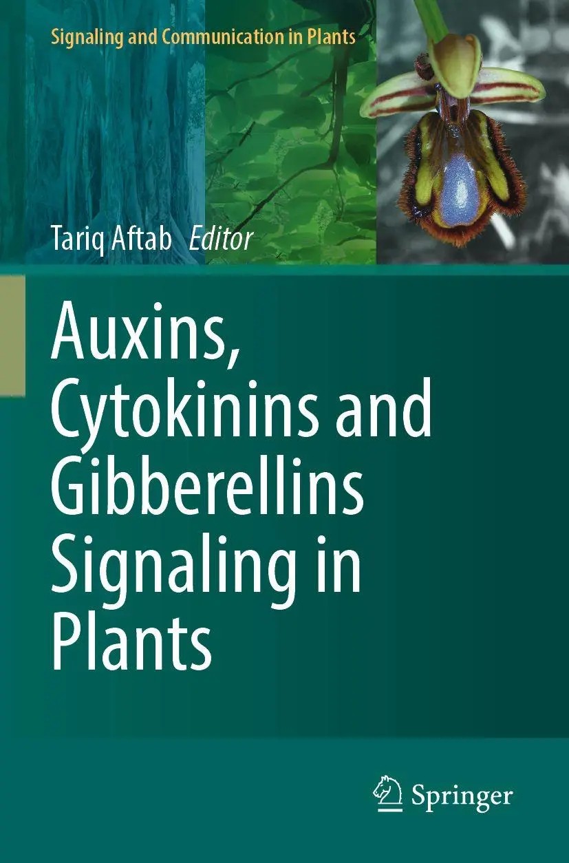 Auxins, Cytokinins and Gibberellins Signaling in Plants (Signaling and Communication in Plants)