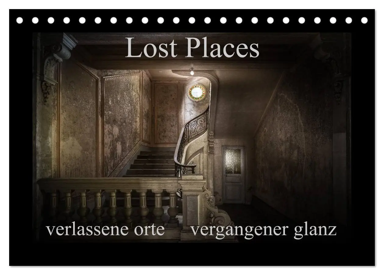 Cover: 9783569894297 | Lost Places - verlassene Orte vergangener Glanz (Tischkalender 2027...