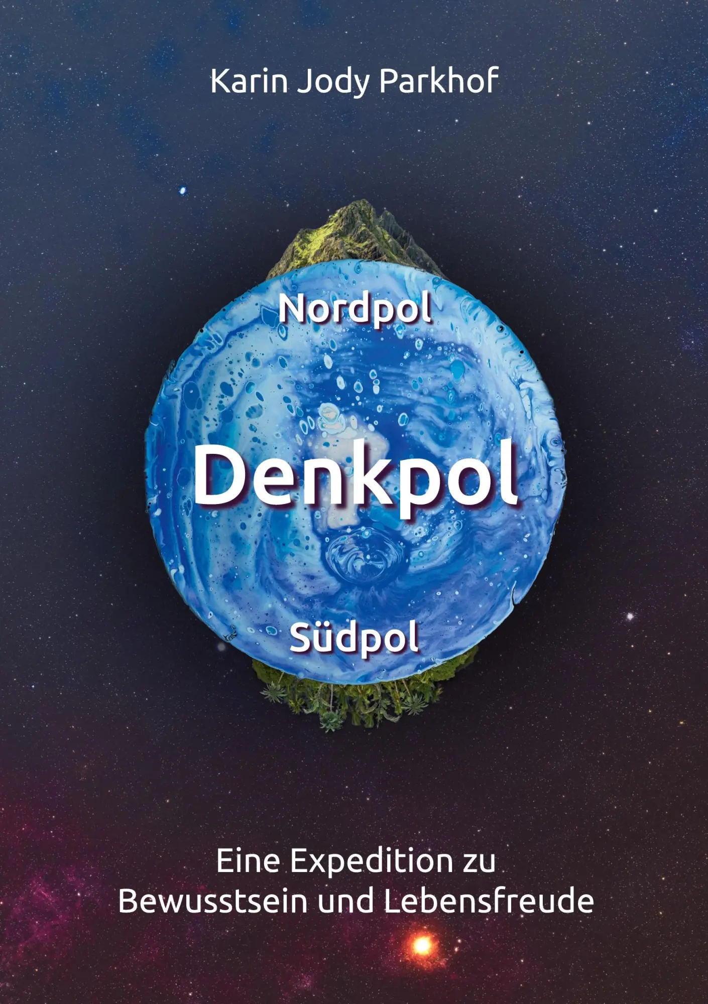 Cover: 9783743104297 | Nordpol, Südpol, Denkpol | Karin Jody Parkhof | Taschenbuch | 360 S.