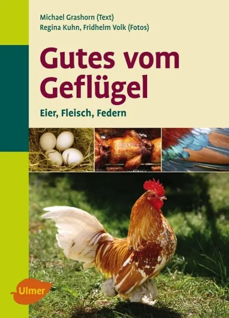 Cover: 9783800144297 | Gutes vom Geflügel | Eier - Fleisch - Federn | Grashorn | Buch | 78 S.