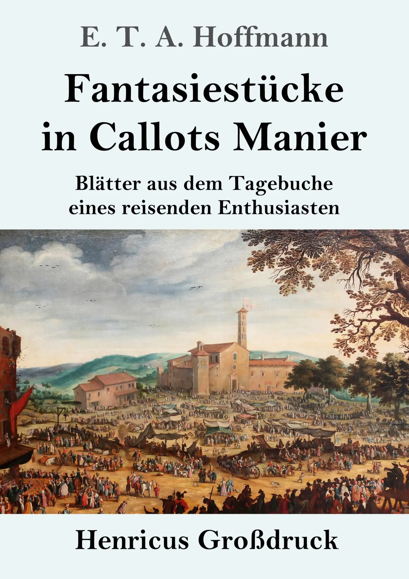 Cover: 9783847844297 | Fantasiestücke in Callots Manier (Großdruck) | E. T. A. Hoffmann