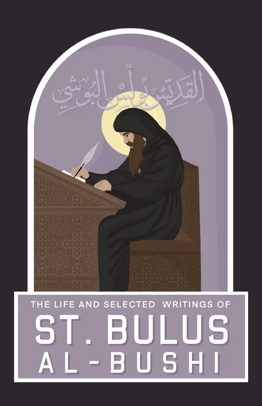 Cover: 9780645554397 | The Life and Selected Writings of St Bulus Al-Bushi | Al-Bushi | Buch